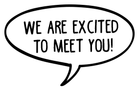We are excited to meet you!